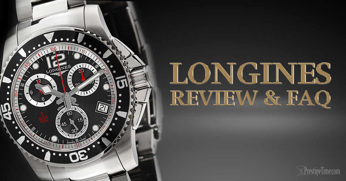 Longines Review: 18 Top Questions About Longines Watches in 2021