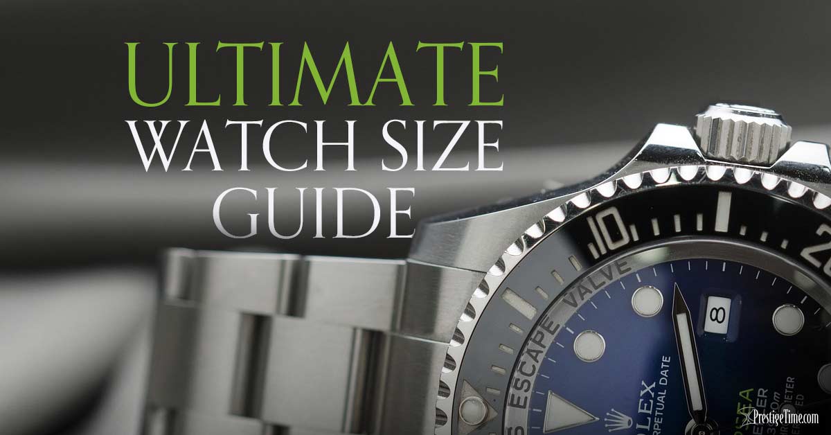 Watch Size for Wrist - Complete Table With Ideal Dimension